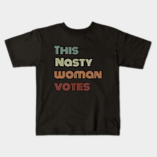 this nasty woman votes Kids T-Shirt